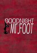 Goodnight, Mr. Foot Poster 4