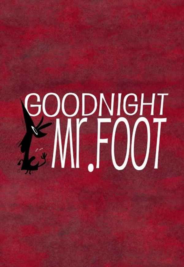 Goodnight, Mr. Foot Poster 4