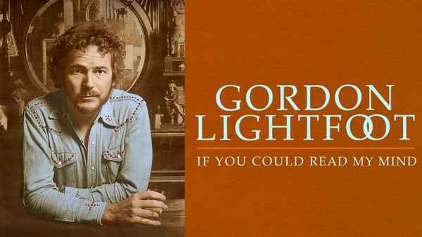 Gordon Lightfoot: If You Could Read My Mind Poster 3