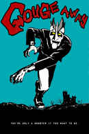 Gouge Away Poster 1