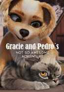 Gracie and Pedro's Not So Awesome Adventure Poster 2