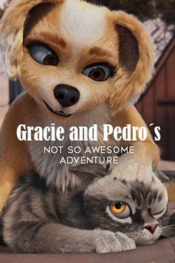 Gracie and Pedro's Not So Awesome Adventure Poster 1