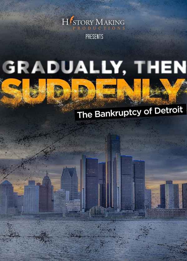 Gradually, Then Suddenly: The Bankruptcy of Detroit Poster 1