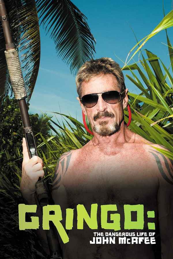 Gringo: The Dangerous Life of John McAfee Poster 6
