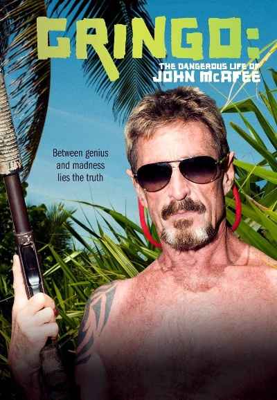 Gringo: The Dangerous Life of John McAfee