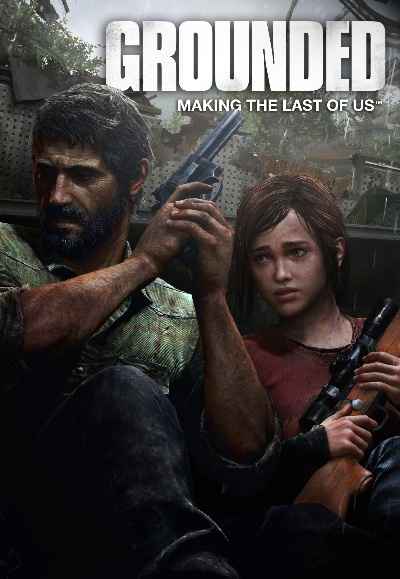 Grounded: Making The Last of Us