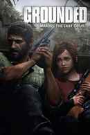 Grounded: Making The Last of Us Poster 3