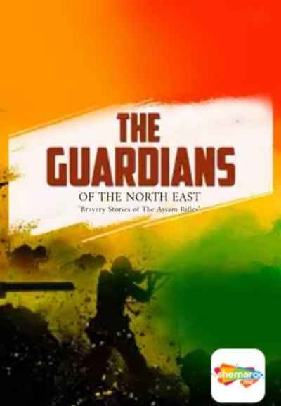 Guardians of the North East - The Assam Rifles Bravery Stories
