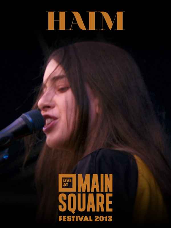 Haim - Live at Main Square Festival 2013 Poster 2