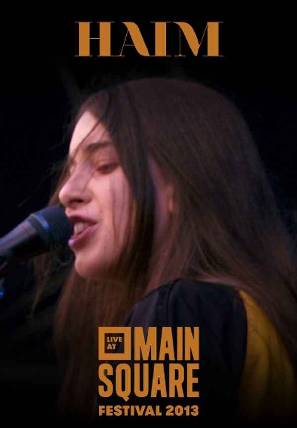 Haim - Live at Main Square Festival 2013 Poster 3