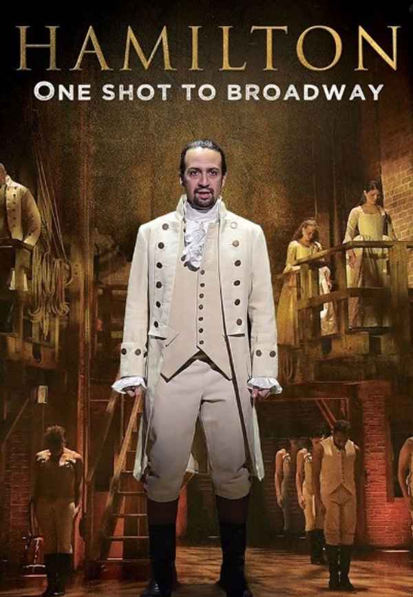 Hamilton: One Shot to Broadway Poster 4