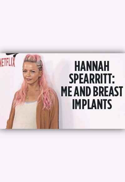 Hannah Spearritt : Me & Breast Implants