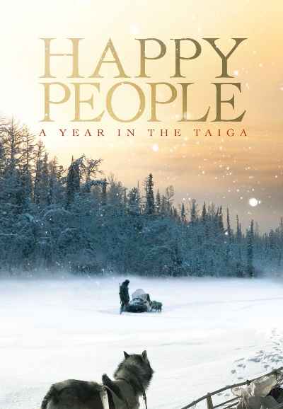 Happy People: A Year in the Taiga