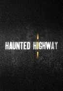 Haunted Highway Poster 2