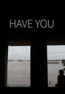 Have You Poster 4