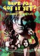 Have You Got It Yet? The Story of Syd Barrett and Pink Floyd Poster 2