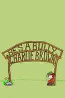 He's a Bully, Charlie Brown Poster 5