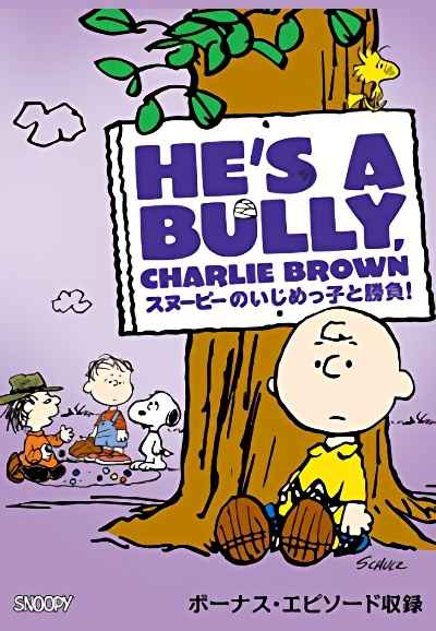 He's a Bully, Charlie Brown