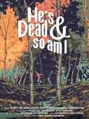 He's Dead & So Am I Poster 2