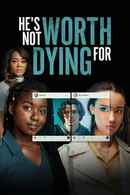 He's Not Worth Dying For Poster 5