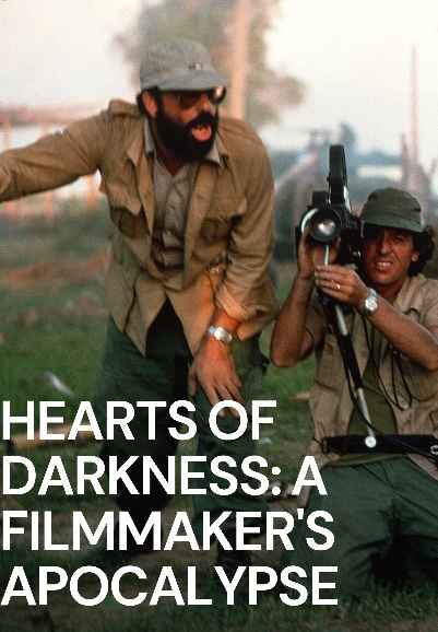 Hearts of Darkness: A Filmmaker’s Apocalypse