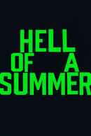 Hell of a Summer Poster 2