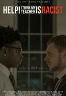 Help! I Think My Teacher is Racist Poster 2