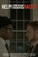 Help! I Think My Teacher is Racist Poster 1