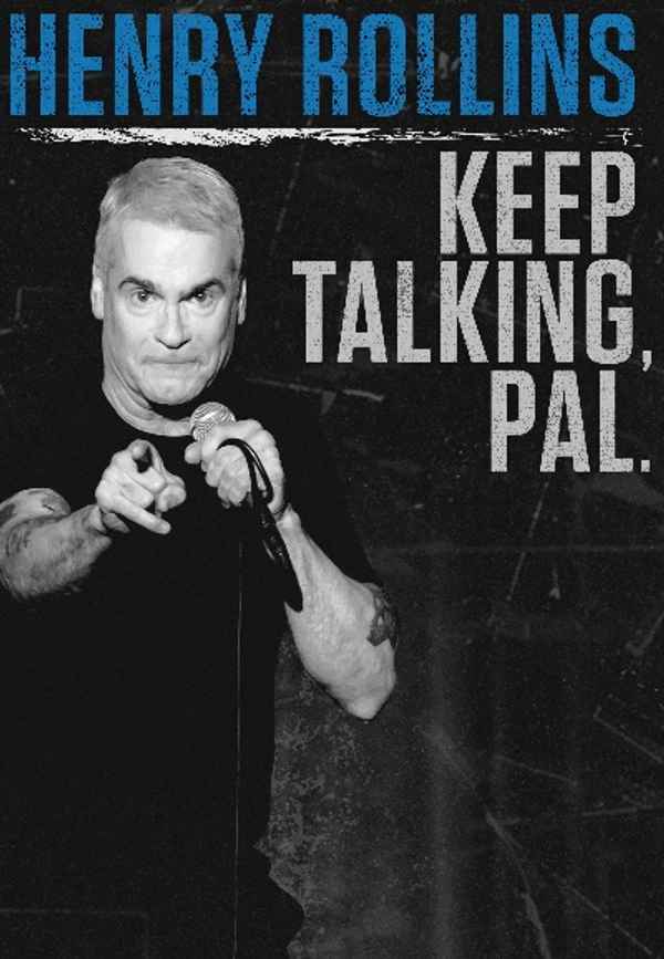 Henry Rollins: Keep Talking, Pal. Poster 7