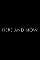 Here And Now Poster 1