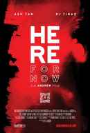 Here for Now Poster 1