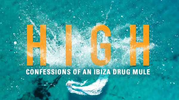 High: Confessions of an Ibiza Drug Mule Poster 2