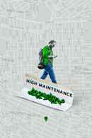 High Maintenance Poster 2
