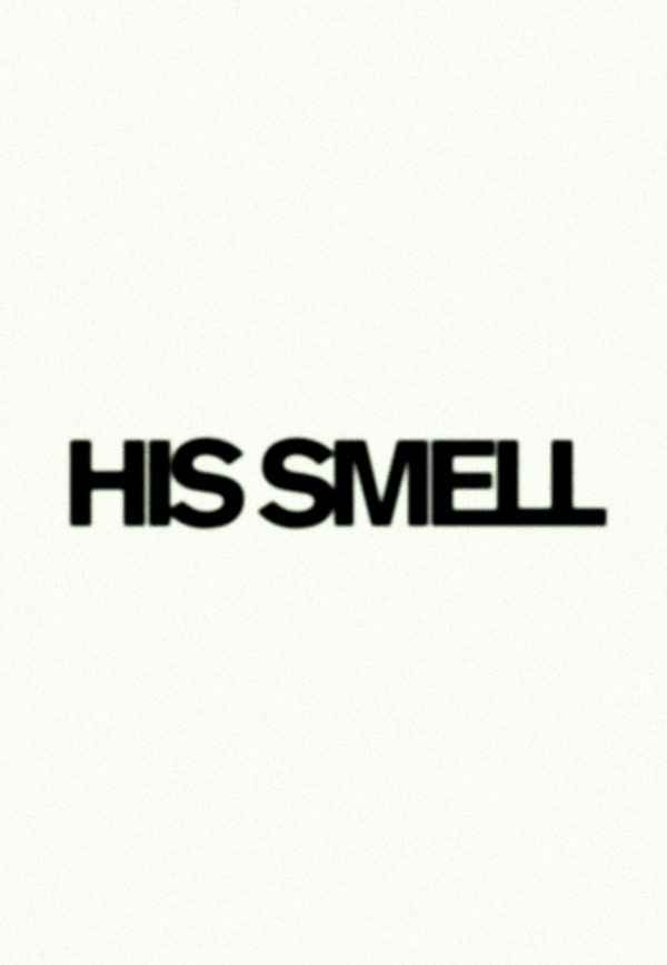 His Smell Poster 5