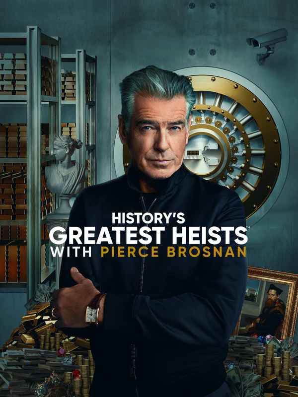 History's Greatest Heists with Pierce Brosnan Poster 4