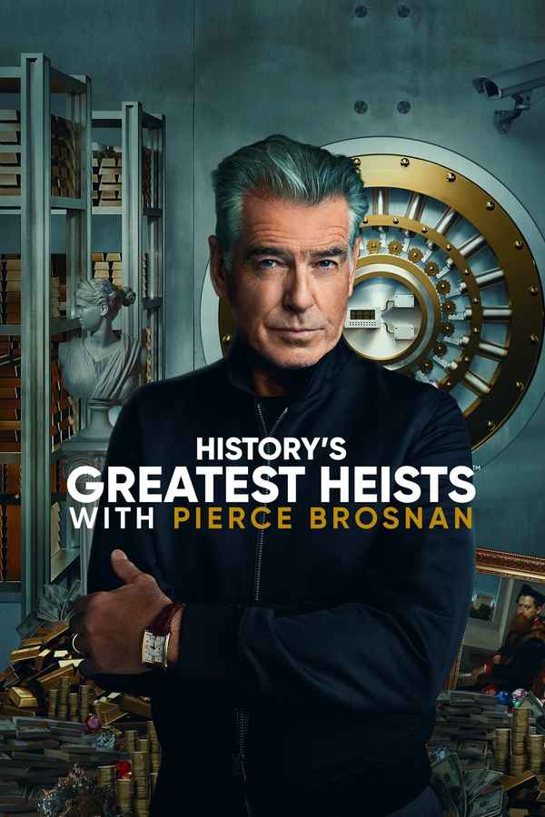 History's Greatest Heists with Pierce Brosnan Poster 5