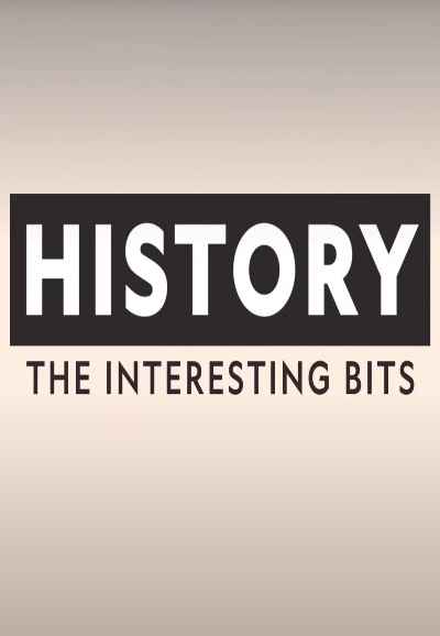 History: The Interesting Bits