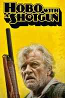 Hobo with a Shotgun Poster 6