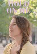 Hold On Me Poster 3