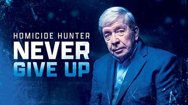 Homicide Hunter: Never Give Up Poster 3