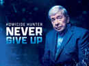 Homicide Hunter: Never Give Up Poster 2