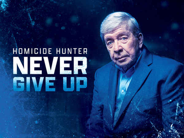 Homicide Hunter: Never Give Up Poster 2
