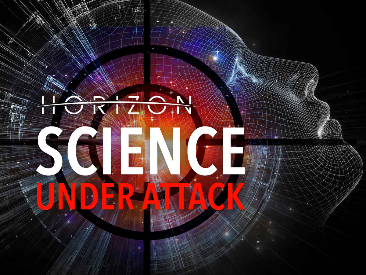 Horizon: Science Under Attack