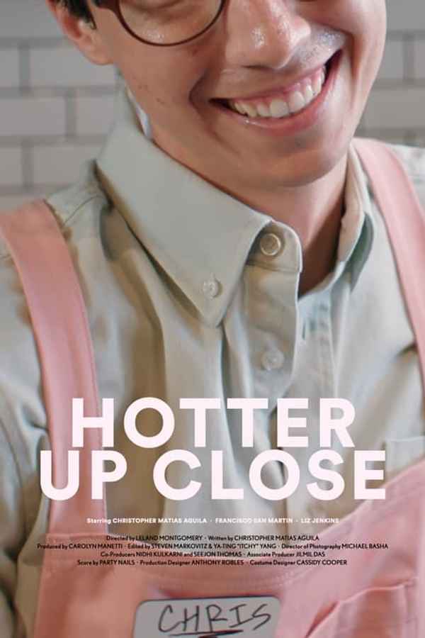 Hotter Up Close Poster 4
