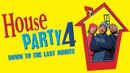 House Party 4: Down to the Last Minute Poster 7