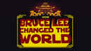 How Bruce Lee Changed the World Poster 1