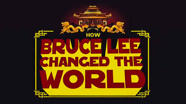 How Bruce Lee Changed the World Poster 1