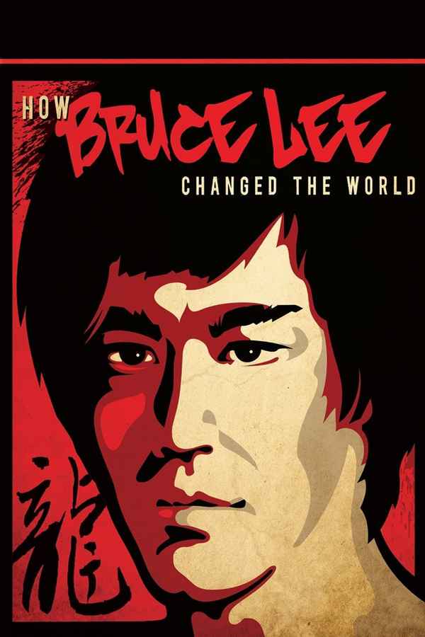 How Bruce Lee Changed the World Poster 2