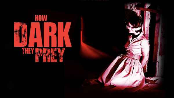How Dark They Prey Poster 1