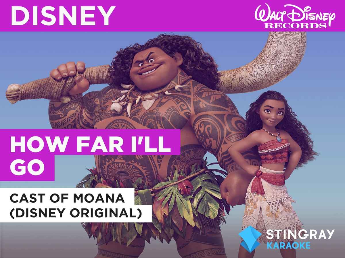 How Far I'll Go in the Style of Cast of Moana